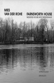 Mies van der Rohe Farnsworth House: Weekend House / Wochenendhaus