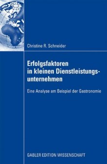 Erfolgsfaktoren in kleinen Dienstleistungsunternehmen : Eine Analyse am Beispiel der Gastronomie