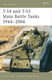 T-54 and T-55 Main Battle Tanks 1944-2004 (New Vanguard)