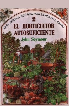 Vida en el campo y el horticultor autosuficiente  Spanish