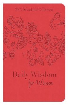 Daily Wisdom for Women: 2013 Devotional Collection