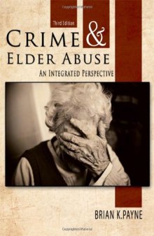 Crime and Elder Abuse: An Integrated Perspective (3rd ed)  