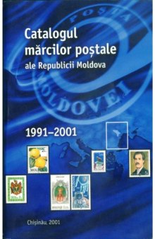 Catalogul marcilor postale ale Republicii Moldova 1991-2001