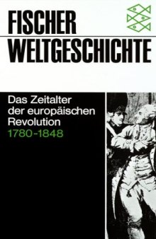 Fischer Weltgeschichte, Bd.26, Das Zeitalter der europäischen Revolution 1780-1848