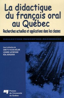 La didactique du francais oral au Quebec (French Edition)
