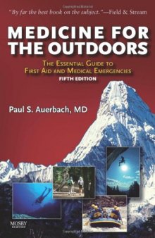 Medicine for the Outdoors: The Essential Guide to First Aid and Medical Emergency, 5th Edition