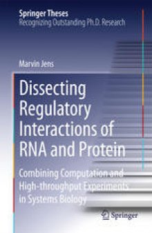 Dissecting Regulatory Interactions of RNA and Protein: Combining Computation and High-throughput Experiments in Systems Biology