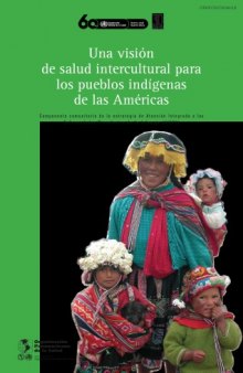 Una vision de salud intercultural para los pueblos indigenas de las Americas