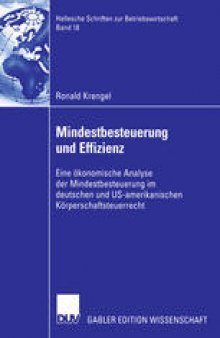 Mindestbesteuerung und Effizienz: Eine ökonomische Analyse der Mindestbesteuerung im deutschen und US-amerikanischen Körperschaftsteuerrecht