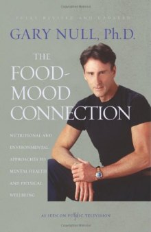 The Food-Mood Connection: Nutrition-based and Environmental Approaches to Mental Health and Physical Wellbeing