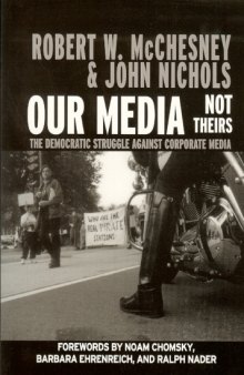 Our media, not theirs : the democratic struggle against corporate media