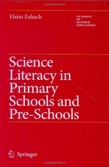 Science Literacy in Primary Schools and Pre-Schools (Classics in Science Education)