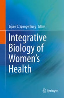 Integrative Biology of Women’s Health