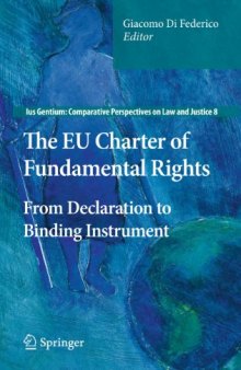 The EU Charter of Fundamental Rights: From Declaration to Binding Instrument