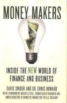 Money Makers: Inside the New World of Finance and Business