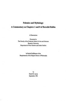 Polemics and mythology: A commentary on chapters 1 and 8 of "Bereshit Rabba" 