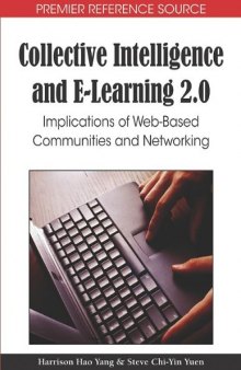 Collective Intelligence and E-learning 2.0: Implications of Web-based Communities and Netw