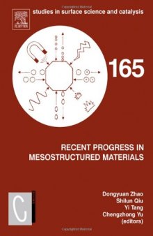 Recent Progress in Mesostructured Materials, Proceedings of the 5 International Mesostructured Materials Symposium (IMMS2006)
