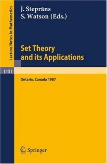 Set Theory and its Applications: Proceedings of a Conference held at York University, Ontario, Canada, Aug. 10–21, 1987