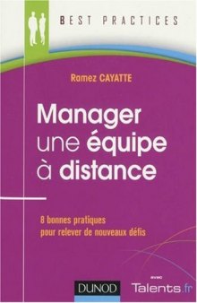 Manager une équipe à distance : 8 bonnes pratiques pour relever de nouveaux défis