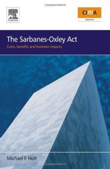 The Sarbanes-Oxley Act: costs, benefits and business impacts