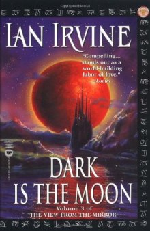 Dark Is the Moon (The View From the Mirror, #3)