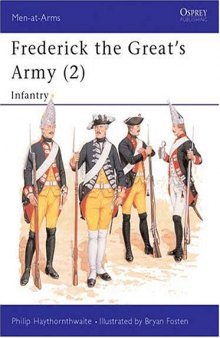 Frederick the Great's Army (2): Infantry (Men-at-Arms 240)