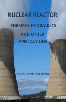 Nuclear Reactor Thermal Hydraulics and Other Applications