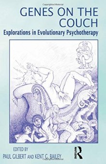 Genes on the Couch: Explorations in Evolutionary Psychotherapy