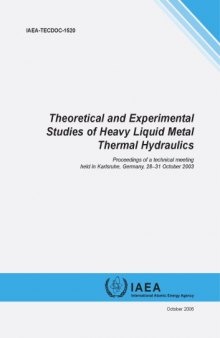 Theoretical, Exper. Studies of Heavy Liquid Metal Thermal Hydraulics (IAEA TECDOC 1520)