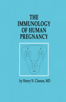 The Immunology of Human Pregnancy