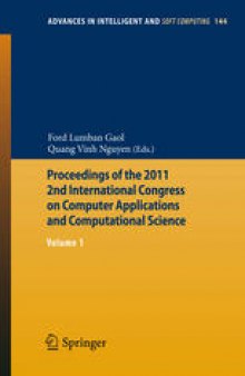 Proceedings of the 2011 2nd International Congress on Computer Applications and Computational Science: Volume 1