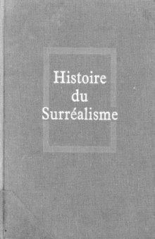 Histoire du Surréalisme: suivie de documents surréalistes