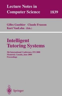 Intelligent Tutoring Systems: 5th International Conference, ITS 2000 Montréal, Canada, June 19–23, 2000 Proceedings