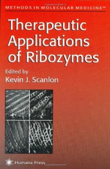 Therapeutic Applications of Ribozymes (Methods in Molecular Medicine)