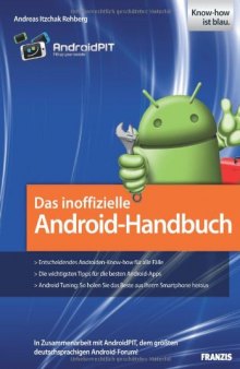 Das inoffizielle Android-Handbuch: In Zusammenarbeit mit AndroidPIT, dem größten deutschsprachigen Android-Forum!  