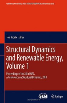 Structural Dynamics and Renewable Energy, Volume 1: Proceedings of the 28th IMAC, A Conference on Structural Dynamics, 2010