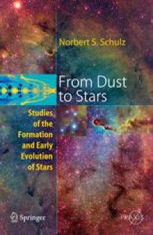 From Dust to Stars: Studies of the Formation and Early Evolution of Stars