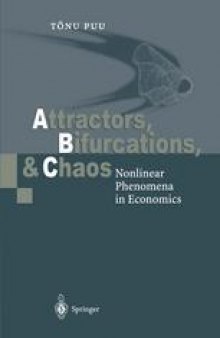 Attractors, Bifurcations, and Chaos: Nonlinear Phenomena in Economics