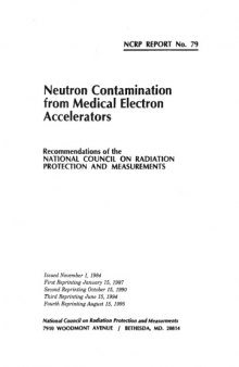 Neutron Contamination from Medical Electron Accelerators (N C R P Report)
