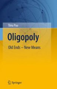 Oligopoly: Old Ends - New Means