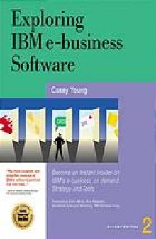 Exploring IBM e-business software : become an instant insider on IBM's Internet business tools