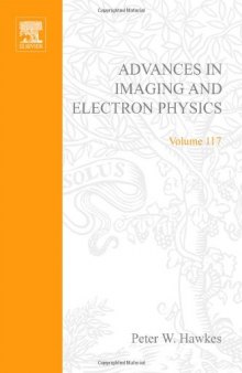 Advances in Imaging and Electron Physics, Vol. 117