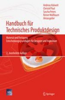 Handbuch fur Technisches Produktdesign: Material und Fertigung, Entscheidungsgrundlagen fur Designer und Ingenieure