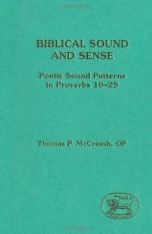 Biblical Sound and Sense: Poetic Sound Patterns in Proverbs 10-29 (JSOT Supplement)