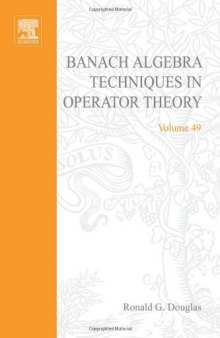 Banach Algebra Techniques in Operator Theory (Pure and Applied Mathematics 49)