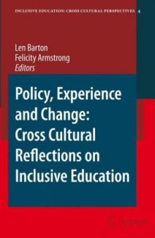 Policy, Experience and Change: Cross-Cultural Reflections on Inclusive Education (Inclusive Education: Cross Cultural Perspectives)