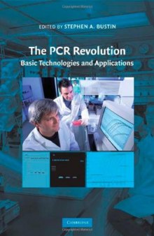 The PCR Revolution: Basic Technologies and Applications