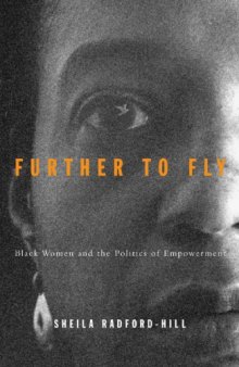 Further To Fly: Black Women and the Politics of Empowerment