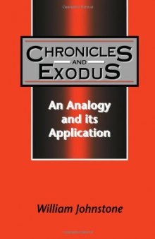 Chronicles and Exodus: An Analogy and Its Application (JSOT Supplement Series)